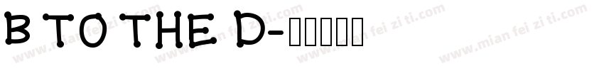 B TO THE D字体转换